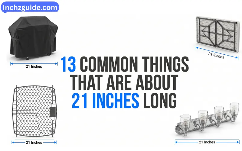 how long is 21 inches
